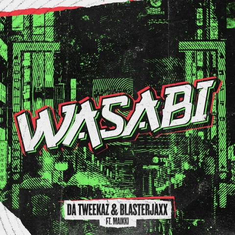 Da Tweekaz & Blasterjaxx featuring Maikki — WASABI cover artwork
