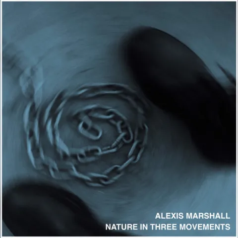 Alexis Marshall — Nature In Three Movements cover artwork