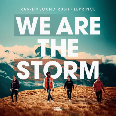 Ran-D, Sound Rush, & LePrince — We Are The Storm cover artwork