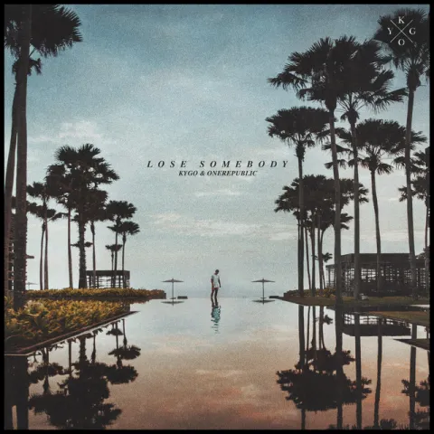 Kygo & OneRepublic — Lose Somebody cover artwork