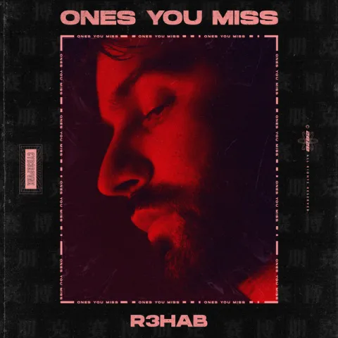 R3HAB — Ones You Miss cover artwork