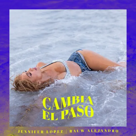 Jennifer Lopez & Rauw Alejandro — Cambia el Paso cover artwork