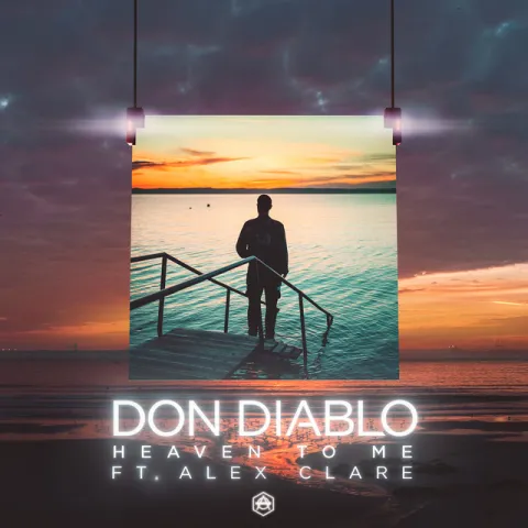 Don Diablo featuring Alex Clare — Heaven To Me cover artwork