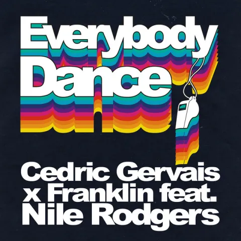 Cedric Gervais & Franklin ft. featuring Nile Rodgers Everybody Dance cover artwork