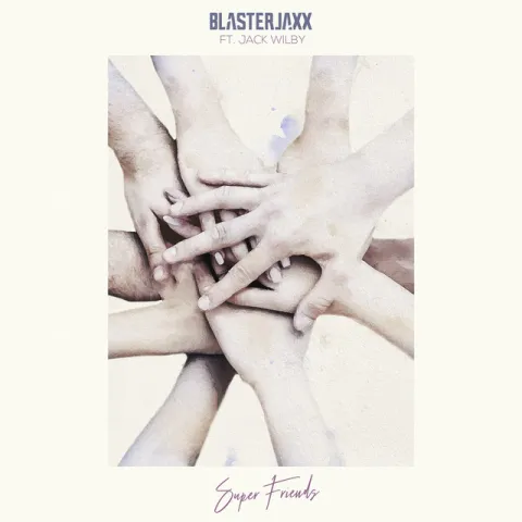 Blasterjaxx ft. featuring Jack Wilby Super Friends cover artwork