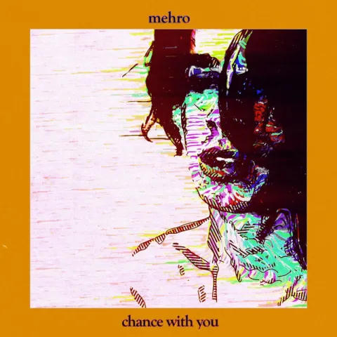 mehro — Chance With You cover artwork