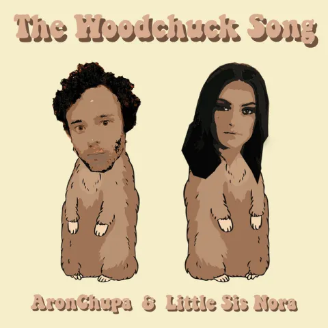 AronChupa & Little Sis Nora — The Woodchuck Song cover artwork