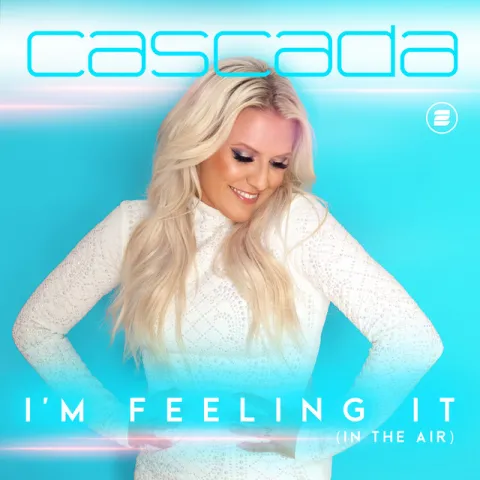 Cascada I’m Feeling It (In The Air) cover artwork