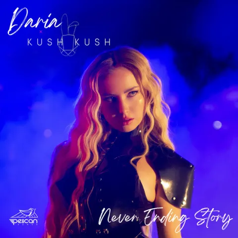 DARIA featuring Kush Kush — Never Ending Story cover artwork