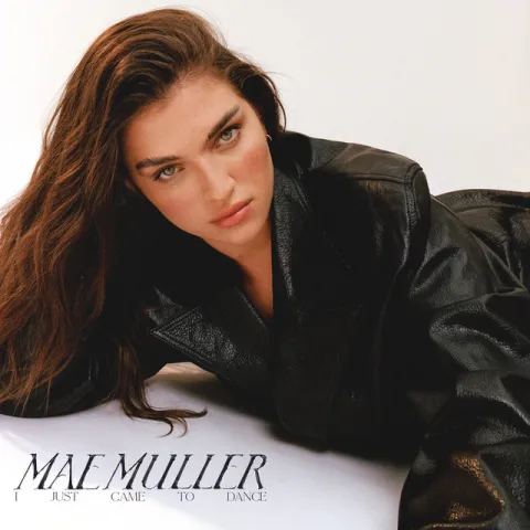 Mae Muller I Just Came To Dance cover artwork