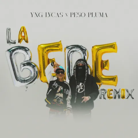 Yng Lvcas featuring Peso Pluma — La Bebe (Remix) cover artwork