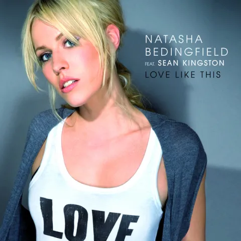Natasha Bedingfield featuring Sean Kingston — Love Like This cover artwork