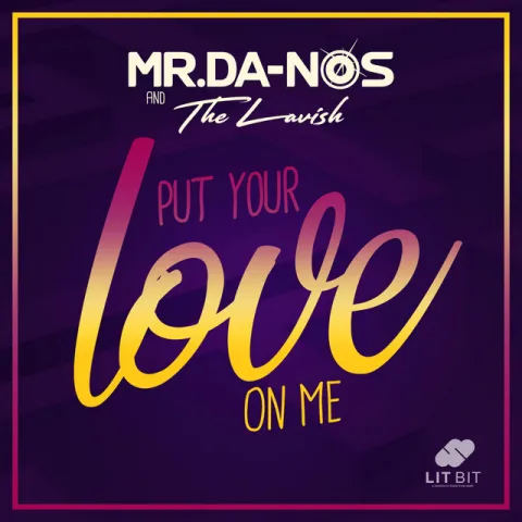 Mr. Da-Nos & TheLavish — Put Your Love On Me cover artwork