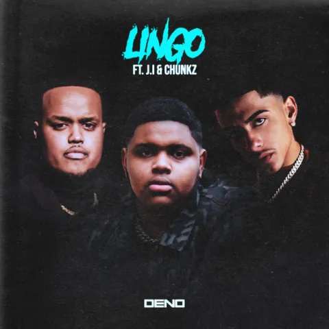 Deno featuring J.I. & Chunkz — Lingo cover artwork