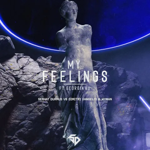 Serhat Durmus & Dimitri Vangelis &amp; Wyman featuring Georgia Ku — My Feelings cover artwork