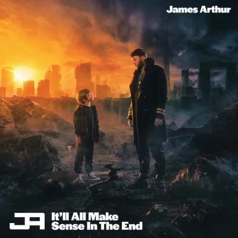 James Arthur It&#039;ll All Make Sense In The End cover artwork
