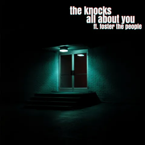 The Knocks featuring Foster the People — All About You cover artwork