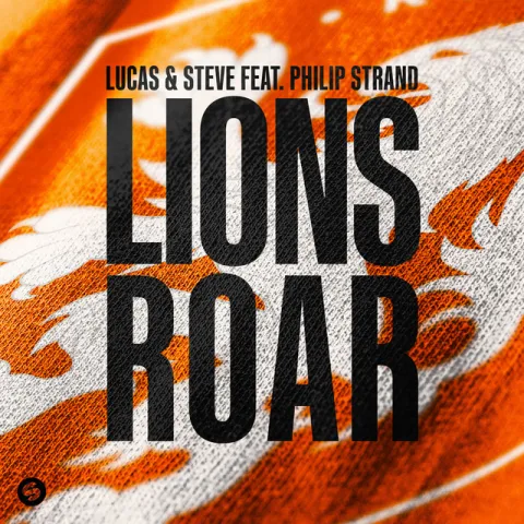 Lucas &amp; Steve featuring Philip Strand — Lions Roar cover artwork