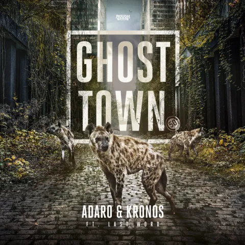 Adaro & Kronos featuring Last Word — Ghost Town cover artwork