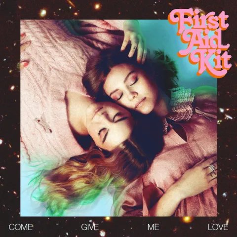 First Aid Kit — Come Give Me Love cover artwork