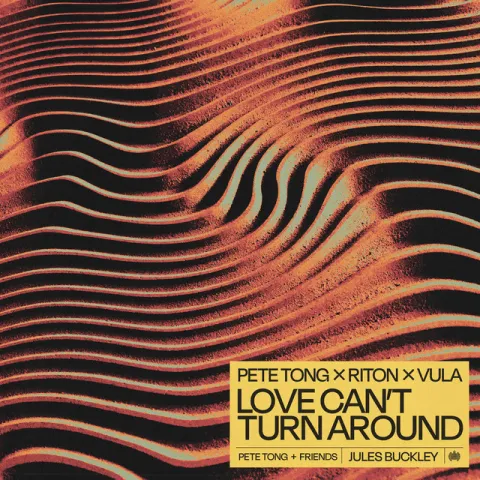 Pete Tong & Riton featuring Vula & Jules Buckley — Love Can&#039;t Turn Around cover artwork