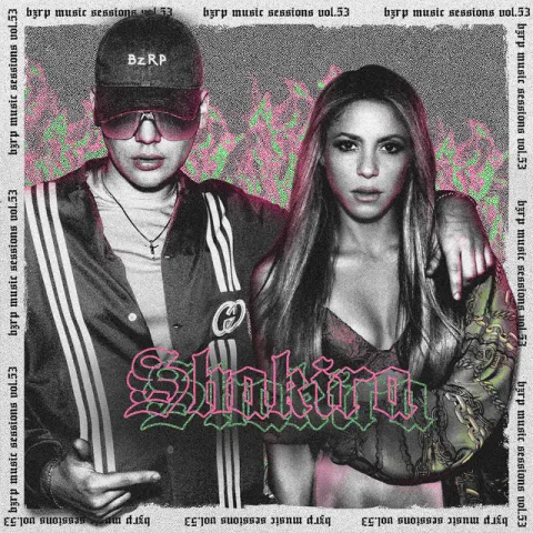 Bizarrap & Shakira Shakira: Bzrp Music Sessions, Vol. 53 cover artwork