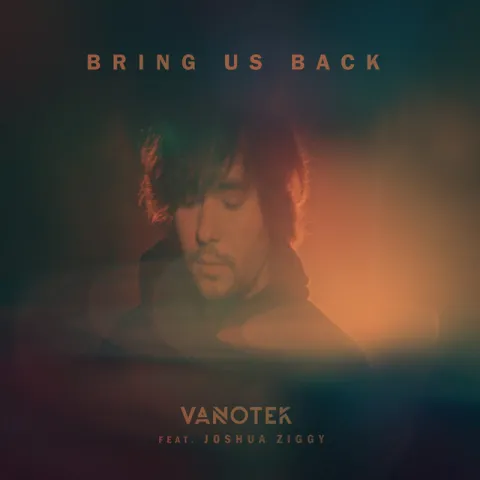 Vanotek featuring Joshua Ziggy — Bring Us Back cover artwork