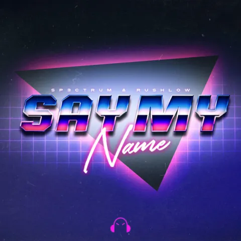 SP3CTRUM & RushLow — Say My Name cover artwork