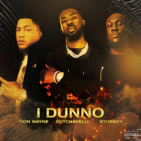 Tion Wayne featuring dutchavelli & Stormzy — I Dunno cover artwork