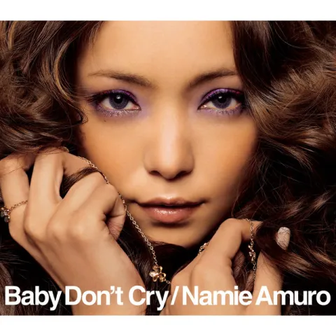 Namie Amuro — Baby Don&#039;t Cry cover artwork