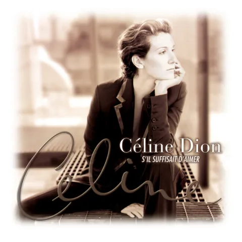 Céline Dion S&#039;il Suffisait D&#039;aimer cover artwork