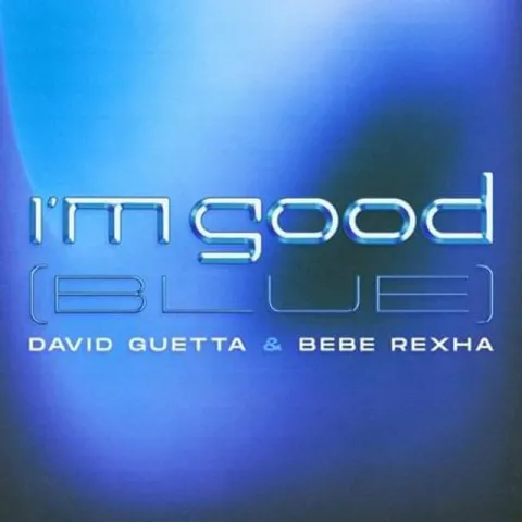 David Guetta & Bebe Rexha I&#039;m Good (Blue) cover artwork