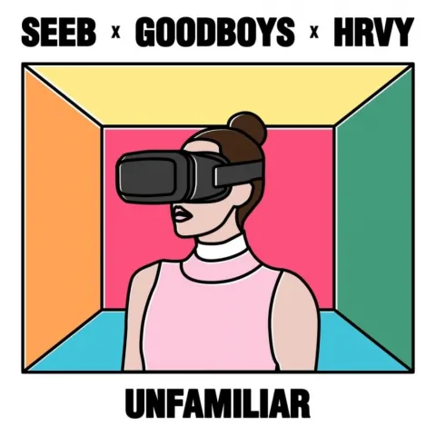 Seeb, Goodboys, & HRVY Unfamiliar cover artwork