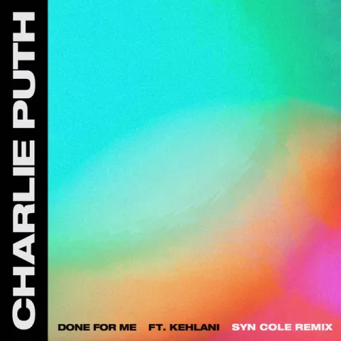 Charlie Puth featuring Kehlani — Done For Me (Syn Cole Remix) cover artwork