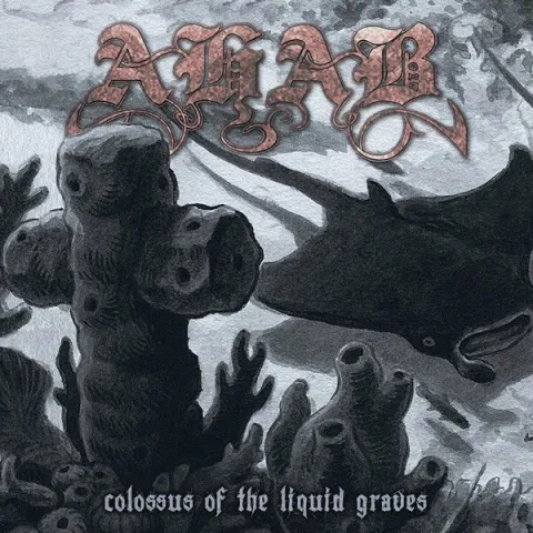 Ahab — Colossus Of The Liquid Graves cover artwork