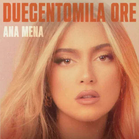 Ana Mena Duecentomila ore cover artwork