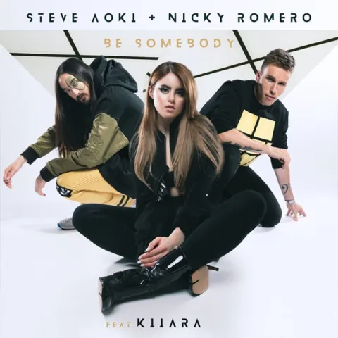 Steve Aoki & Nicky Romero ft. featuring Kiiara Be Somebody cover artwork