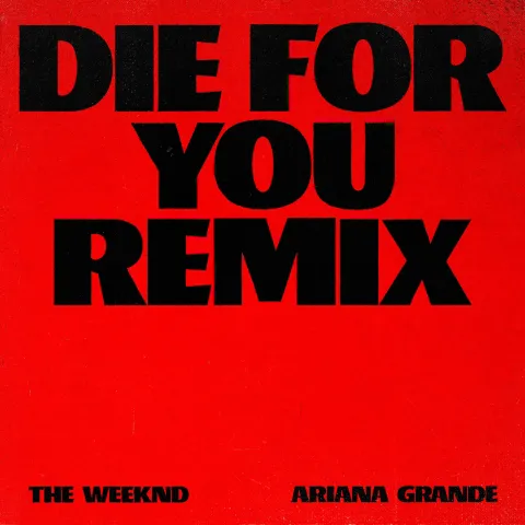 The Weeknd & Ariana Grande — Die For You (Remix) cover artwork