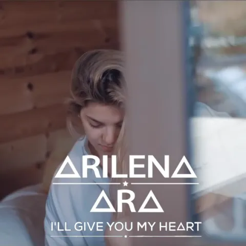 Arilena Ara — I&#039;ll Give You My Heart cover artwork