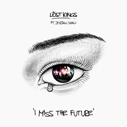 Lost Kings ft. featuring Jordan Shaw I Miss The Future cover artwork