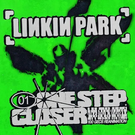 Linkin Park featuring 100 gecs — One Step Closer - 100 gecs Reanimation cover artwork