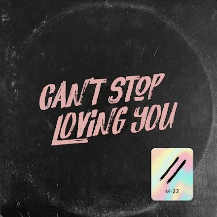 M-22 Can&#039;t Stop Loving You cover artwork