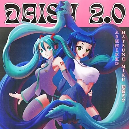 Ashnikko featuring Hatsune Miku — Daisy 2.0 cover artwork