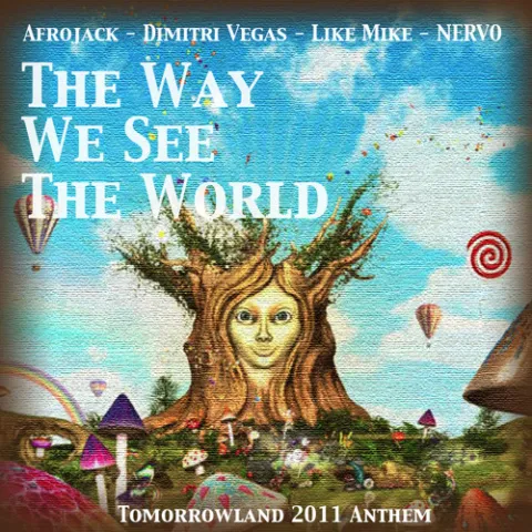 Afrojack, Dimitri Vegas &amp; Like Mike, & NERVO — The Way We See the World cover artwork