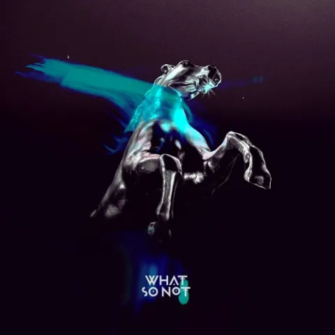 What So Not Not All The Beautiful Things cover artwork