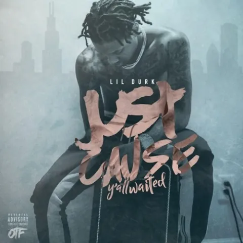 Lil Durk Just Cause Y&#039;all Waited cover artwork