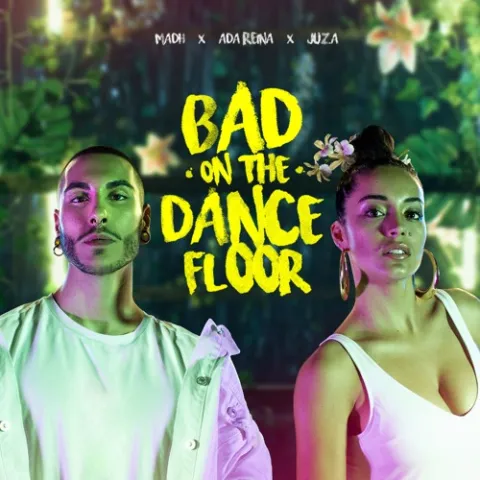 Madh featuring Ada Reina & Juza — Bad on the Dancefloor cover artwork
