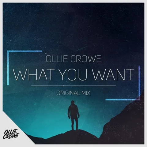 Ollie Crowe — What You Want cover artwork