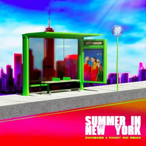 Sofi Tukker Summer In New York (Öwnboss &amp; Fancy Inc Remix) cover artwork