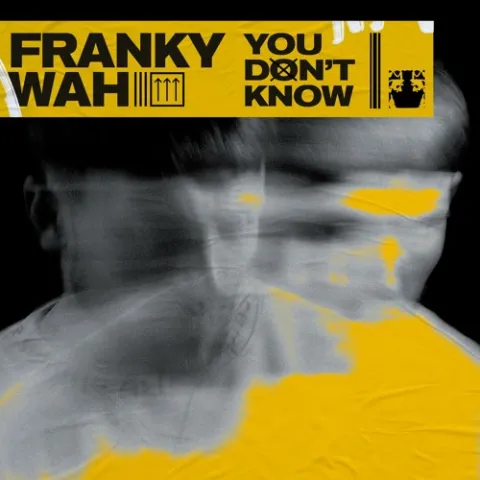 Franky Wah — You Don&#039;t Know cover artwork